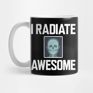 Xray Technician - I radiate Awesome Mug